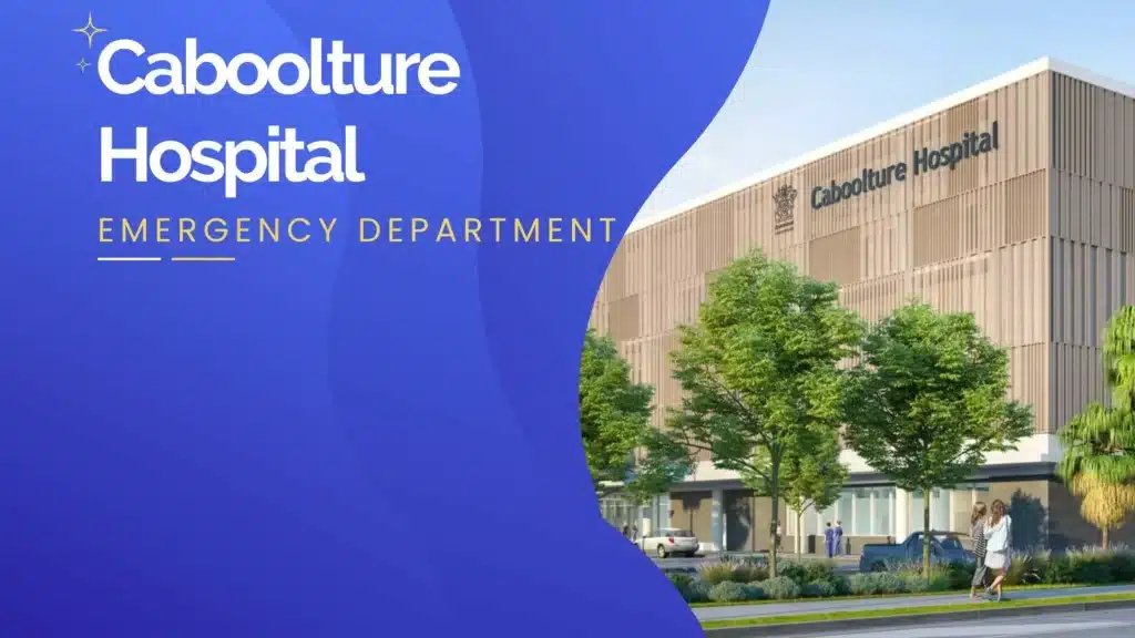 Caboolture Hospital building with Emergency Department signage