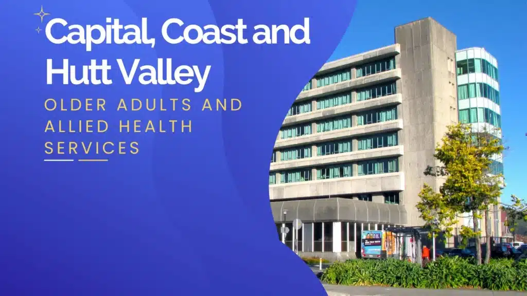 Capital, Coast and Hutt Valley Older Adults and Allied Health Services building.